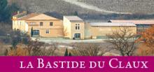 Domaine la Bastide du Claux